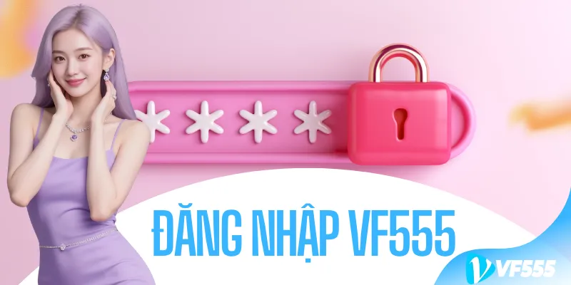 Đăng Nhập VF555