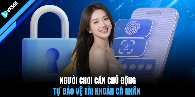 Người chơi cần chủ động tự bảo vệ tài khoản cá nhân
