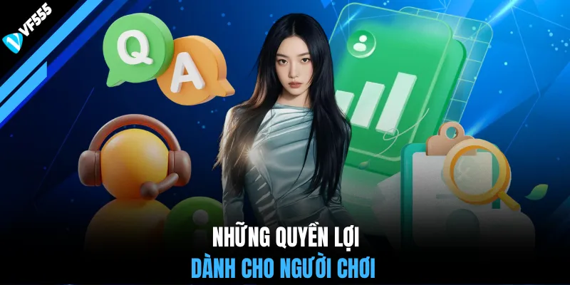 Những quyền lợi dành cho người chơi