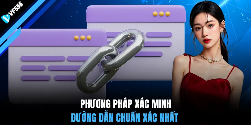 Phương pháp xác minh đường dẫn chuẩn xác nhất