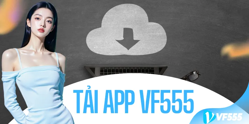 Tải App VF555